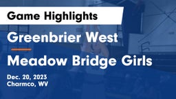 Greenbrier West  vs Meadow Bridge Girls Game Highlights - Dec. 20, 2023