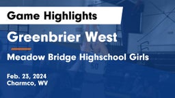 Greenbrier West  vs Meadow Bridge Highschool Girls Game Highlights - Feb. 23, 2024