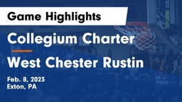 Collegium Charter  vs West Chester Rustin  Game Highlights - Feb. 8, 2023