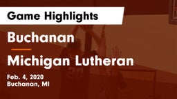 Buchanan  vs Michigan Lutheran  Game Highlights - Feb. 4, 2020