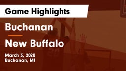 Buchanan  vs New Buffalo  Game Highlights - March 3, 2020