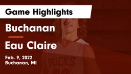 Buchanan  vs Eau Claire  Game Highlights - Feb. 9, 2022