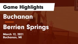 Buchanan  vs Berrien Springs  Game Highlights - March 12, 2021