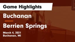 Buchanan  vs Berrien Springs  Game Highlights - March 4, 2021