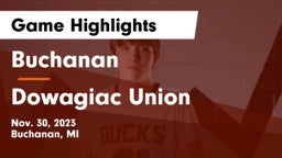 Buchanan  vs Dowagiac Union Game Highlights - Nov. 30, 2023