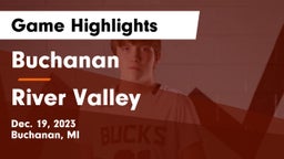 Buchanan  vs River Valley  Game Highlights - Dec. 19, 2023
