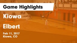 Kiowa  vs Elbert Game Highlights - Feb 11, 2017