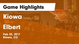 Kiowa  vs Elbert Game Highlights - Feb 25, 2017