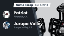 Recap: Patriot  vs. Jurupa Valley  2018