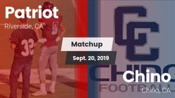 Matchup: Patriot  vs. Chino  2019