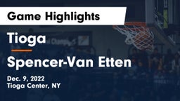 Tioga  vs Spencer-Van Etten  Game Highlights - Dec. 9, 2022
