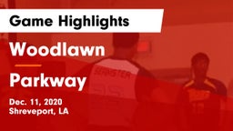 Woodlawn  vs Parkway  Game Highlights - Dec. 11, 2020