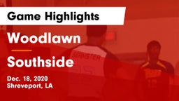 Woodlawn  vs Southside  Game Highlights - Dec. 18, 2020