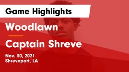 Woodlawn  vs Captain Shreve  Game Highlights - Nov. 30, 2021