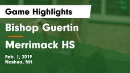 Bishop Guertin  vs Merrimack HS Game Highlights - Feb. 1, 2019