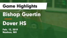 Bishop Guertin  vs Dover HS Game Highlights - Feb. 12, 2019