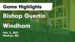 Bishop Guertin  vs Windham  Game Highlights - Feb. 5, 2021