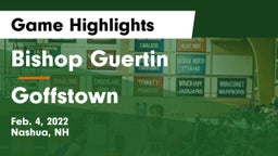 Bishop Guertin  vs Goffstown  Game Highlights - Feb. 4, 2022