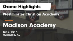 Westminster Christian Academy vs Madison Academy  Game Highlights - Jan 3, 2017