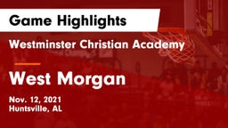 Westminster Christian Academy vs West Morgan  Game Highlights - Nov. 12, 2021