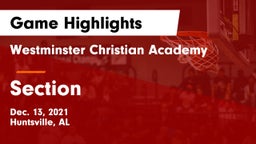 Westminster Christian Academy vs Section  Game Highlights - Dec. 13, 2021