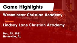 Westminster Christian Academy vs  Lindsay Lane Christian Academy Game Highlights - Dec. 29, 2021