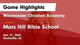 Westminster Christian Academy vs Mars Hill Bible School Game Highlights - Jan. 31, 2023