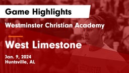 Westminster Christian Academy vs West Limestone  Game Highlights - Jan. 9, 2024