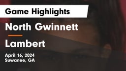 North Gwinnett  vs Lambert  Game Highlights - April 16, 2024