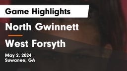 North Gwinnett  vs West Forsyth  Game Highlights - May 2, 2024