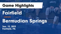 Fairfield  vs Bermudian Springs  Game Highlights - Jan. 13, 2023