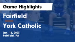 Fairfield  vs York Catholic  Game Highlights - Jan. 16, 2023