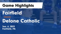 Fairfield  vs Delone Catholic  Game Highlights - Jan. 6, 2023
