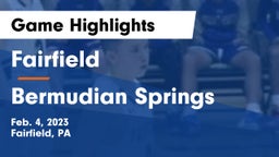 Fairfield  vs Bermudian Springs  Game Highlights - Feb. 4, 2023