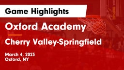 Oxford Academy  vs Cherry Valley-Springfield Game Highlights - March 4, 2023
