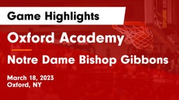 Oxford Academy  vs Notre Dame Bishop Gibbons Game Highlights - March 18, 2023