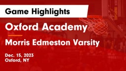 Oxford Academy  vs Morris Edmeston Varsity  Game Highlights - Dec. 15, 2023
