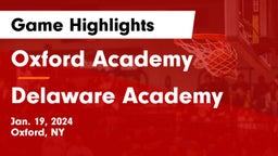 Oxford Academy  vs Delaware Academy  Game Highlights - Jan. 19, 2024