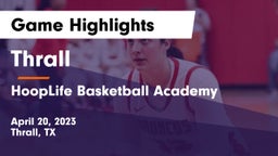 Thrall  vs HoopLife Basketball Academy Game Highlights - April 20, 2023