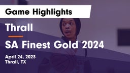 Thrall  vs SA Finest Gold 2024 Game Highlights - April 24, 2023