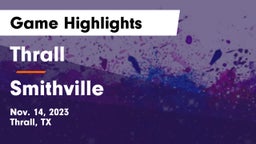 Thrall  vs Smithville  Game Highlights - Nov. 14, 2023