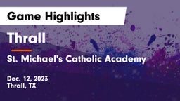 Thrall  vs St. Michael's Catholic Academy Game Highlights - Dec. 12, 2023