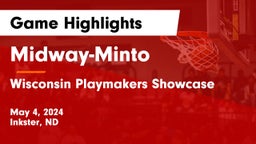 Midway-Minto  vs Wisconsin Playmakers Showcase Game Highlights - May 4, 2024