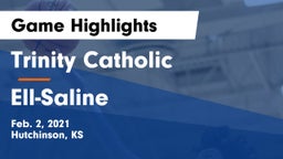 Trinity Catholic  vs Ell-Saline Game Highlights - Feb. 2, 2021