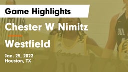 Chester W Nimitz  vs Westfield  Game Highlights - Jan. 25, 2022