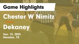 Chester W Nimitz  vs Dekaney  Game Highlights - Jan. 13, 2023