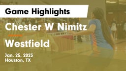 Chester W Nimitz  vs Westfield  Game Highlights - Jan. 25, 2023