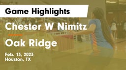Chester W Nimitz  vs Oak Ridge  Game Highlights - Feb. 13, 2023