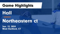 Hall  vs Northeastern ct Game Highlights - Jan. 12, 2024