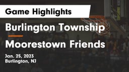 Burlington Township  vs Moorestown Friends  Game Highlights - Jan. 25, 2023